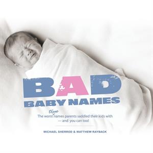 Bad Baby Names by Matthew Rayback