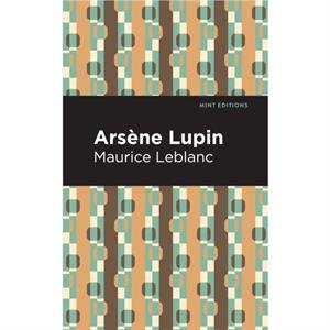 Arsene Lupin by Maurice Leblanc