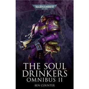 The Soul Drinkers Omnibus Volume 2 by Ben Counter