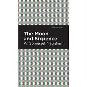 The Moon and Sixpence by W. Somerset Maugham