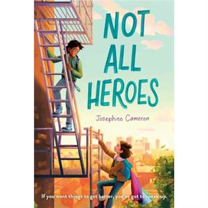 Not All Heroes by Josephine Cameron