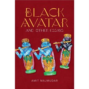 Black Avatar  and Other Essays by Amit Majmudar