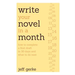 Write Your Novel in a Month by Jeff Gerke