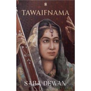 Tawaifnama by Saba Dewan