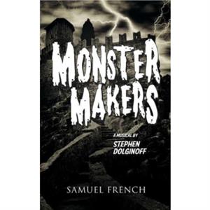 Monster Makers by Stephen Dolginoff