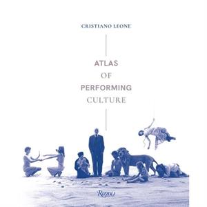 Atlas of Performing Culture by Cristiano Leone