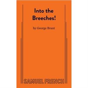 Into the Breeches by George Brant