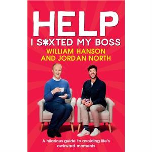 Help I Sxted My Boss by William Hanson