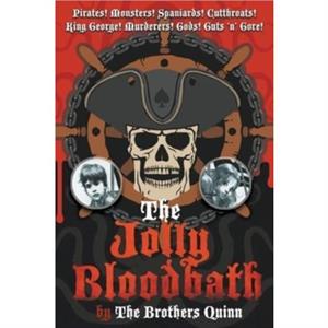 The Jolly Bloodbath by The Brothers Quinn