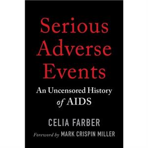 Serious Adverse Events by Celia Farber