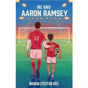 Me and Aaron Ramsey by Manon Steffan Ros