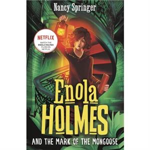 Enola Holmes and the Mark of the Mongoose Book 9 by Nancy Springer