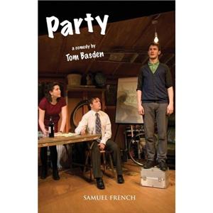 Party by Tom Basden