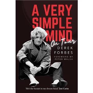 A Very Simple Mind by Derek Forbes