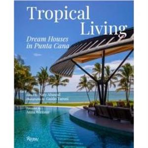 Tropical Living Dream Houses in Punta Cana by Guido Taroni