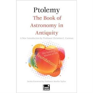 The Book of Astronomy in Antiquity Concise Edition by Ptolemy