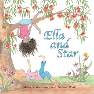 Ella and Star by Michelle Wanasundera