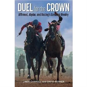 Duel for the Crown by David Rosner