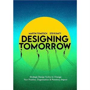 Designing Tomorrow by Steve Baty