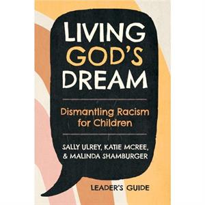 Living Gods Dream Leader Guide by Malinda Shamburger