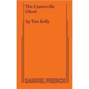 The Canterville Ghost by Tim Kelly