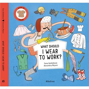 What Should I Wear To Work by Jana Sedlackova