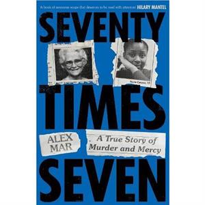 Seventy Times Seven by Alex Mar