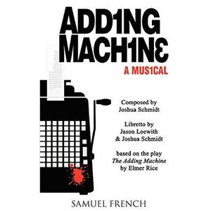 Adding Machine  A Musical by Jason Loewith