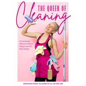 Happiness Cleaning by Aurikatariina Kananen