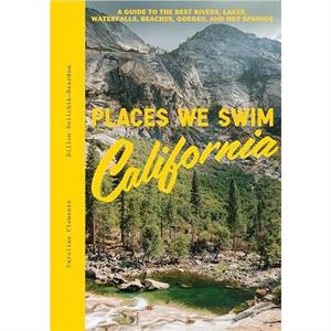 Places We Swim California by Dillon SeitchikReardon