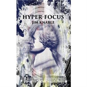 HyperFocus by Jim Knable
