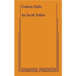 Cotton Girls by Scott Tobin