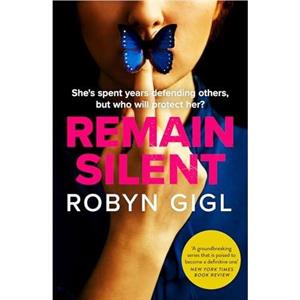 Remain Silent by Robyn Gigl