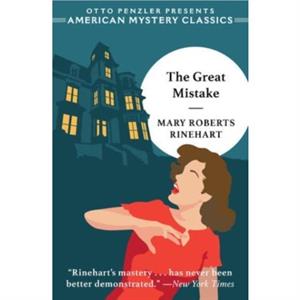 The Great Mistake by Mary Roberts Rinehart