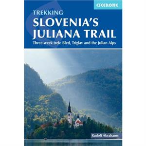 Hiking Slovenias Juliana Trail by Rudolf Abraham