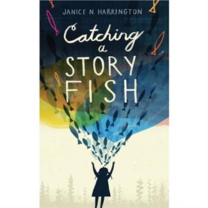 Catching a Storyfish by Janice N. Harrington