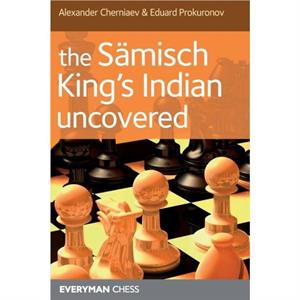 The Samisch Kings Indian Uncovered by Alexander Chernaiev