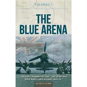 The Blue Arena by Bob Spurdle