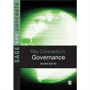 Key Concepts in Governance by Mark Bevir