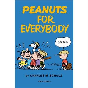 Peanuts for Everybody by Charles Schulz