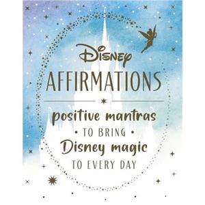 Disney Affirmations by Walt Disney