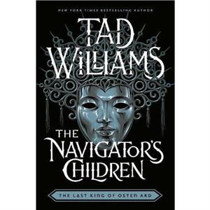 The Navigators Children by Tad Williams