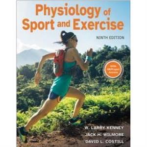 Physiology of Sport and Exercise by David L. Costill