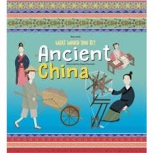 What Would You Be in Ancient China by Mary Auld