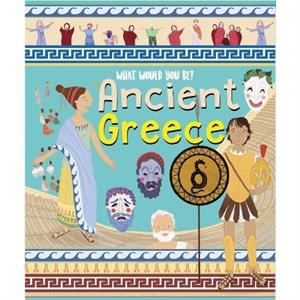 What Would You Be in Ancient Greece by Mary Auld