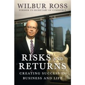 Risks and Returns by Wilbur Ross