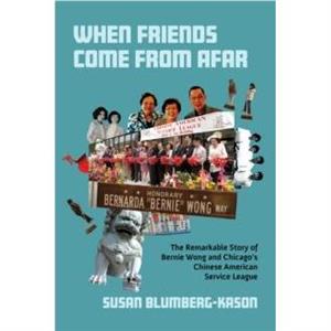 When Friends Come From Afar by Susan BlumbergKason