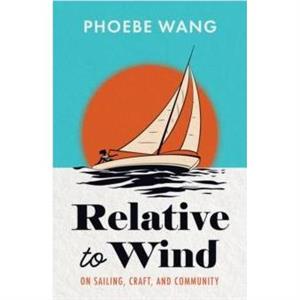 Relative to Wind by Phoebe Wang