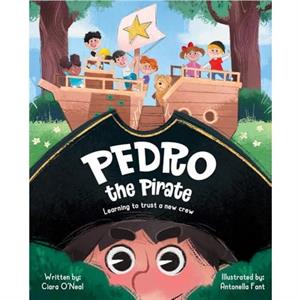 Pedro the Pirate by Ciara ONeal