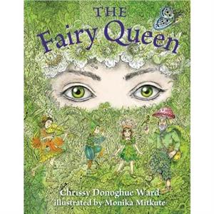 The Fairy Queen by Chrissy Donoghue Ward